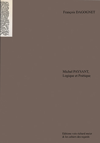 Michel Paysant, logique et poétique