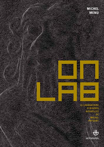 Michel Paysant, onLAB, le laboratoire d’œuvres nouvelles