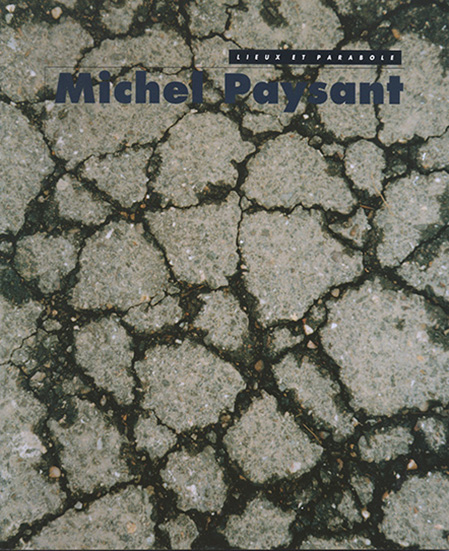 Michel Paysant, LIEUX & PARABOLE